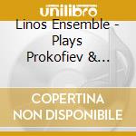 Linos Ensemble - Plays Prokofiev & Janacek cd