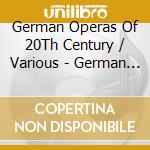 German Operas Of 20Th Century / Various - German Operas Of 20Th Century / Various cd