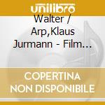 Walter / Arp,Klaus Jurmann - Film Music cd