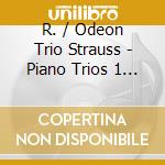 R. / Odeon Trio Strauss - Piano Trios 1 & 2 cd