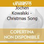Jochen Kowalski - Christmas Song cd