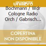 Bochmann / Wdr Cologne Radio Orch / Gabrisch - Immer Wenn Leise Der Tag Versinkt cd