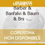 Barber & Banfalvi & Baum & Brs - 20th Century Composition