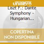 Liszt F.: Dante Symphony - Hungarian Rhapsodies cd musicale