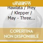 Hawlata / Prey / Klepper / May - Three Wishes cd