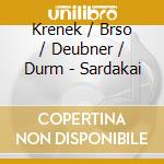 Krenek / Brso / Deubner / Durm - Sardakai cd