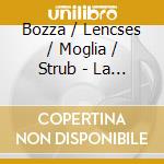 Bozza / Lencses / Moglia / Strub - La Princesse De Cleves cd