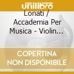 Lonati / Accademia Per Musica - Violin Sonatas cd