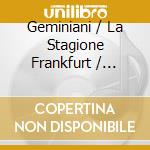 Geminiani / La Stagione Frankfurt / Schneider - Foresta Incantata cd musicale di Geminiani / La Stagione Frankfurt / Schneider
