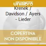 Krenek / Davidson / Ayers - Lieder cd musicale di Krenek / Davidson / Ayers