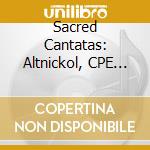 Sacred Cantatas: Altnickol, CPE Bach, G. Benda cd