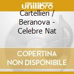 Cartellieri / Beranova - Celebre Nat cd