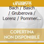 Bach / Basch / Gruberova / Lorenz / Pommer - Cantatas Bwv 51 82 199 cd