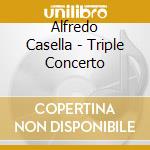 Alfredo Casella - Triple Concerto cd