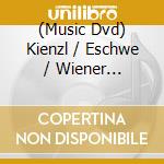 (Music Dvd) Kienzl / Eschwe / Wiener Volksoper - Der Evangelimann cd musicale