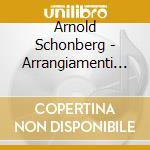 Arnold Schonberg - Arrangiamenti Dei Valzer Di J.strauss I cd musicale di Schoenberg Arnold