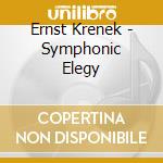 Ernst Krenek - Symphonic Elegy