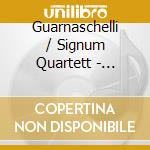 Guarnaschelli / Signum Quartett - Guarnaschelli:Horn Quintets cd