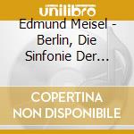 Edmund Meisel - Berlin, Die Sinfonie Der Grosstadt cd musicale di Meisel Edmund