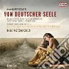 Hans Pfitzner - Von Deutscher Seele Op.28 (2 Cd) cd musicale di Pfitzner Hans