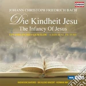 Johann Christoph Friederich Bach - L'Infanzia Di Gesu' cd musicale di Bach johann christop