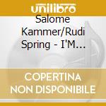 Salome Kammer/Rudi Spring - I'M A Stranger Here Myself cd