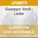 Giuseppe Verdi - Lieder cd musicale di Giuseppe Verdi