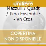 Mazzulli / Quadt / Pera Ensemble - Vn Ctos cd musicale di Ludwig Van Beethoven / Felix Mendelssohn