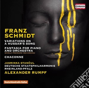 Franz Schmidt - Variations On a Hussar's Song, Fantasia For Piano And Orchestra, Chaconne cd musicale di Schmidt Franz