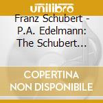 Franz Schubert - P.A. Edelmann: The Schubert Album cd musicale di Franz Schubert