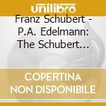 Franz Schubert - P.A. Edelmann: The Schubert Album cd