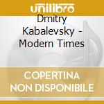 Dmitry Kabalevsky - Modern Times cd