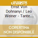 Ernst Von Dohnanyi / Leo Weiner - Tante Simona / Serenade cd