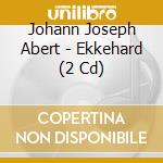 Johann Joseph Abert - Ekkehard (2 Cd) cd