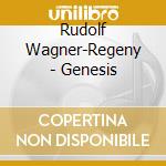 Rudolf Wagner-Regeny - Genesis cd musicale