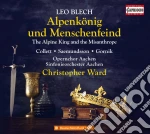 Leo Blech - AlpenkÃ¶nig und Menschenfeind (The Alpine King and the Misanthrope) (2 Cd) cd