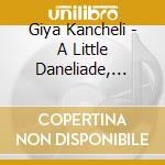 Giya Kancheli - A Little Daneliade, Valse Boston cd