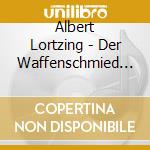 Albert Lortzing - Der Waffenschmied (2 Cd) cd musicale