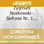 Zygmunt Noskowski - Sinfonie Nr. 1 & 2 cd