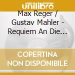 Max Reger / Gustav Mahler - Requiem An Die Hoffnung Der Einsiedler cd musicale