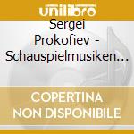 Sergei Prokofiev - Schauspielmusiken - Incidenta (3 Cd) cd musicale di Prokofiev Sergei