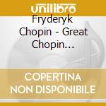 Fryderyk Chopin - Great Chopin Performers (5 Cd) cd