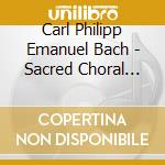 Carl Philipp Emanuel Bach - Sacred Choral Music (5 Cd)