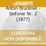 Anton Bruckner - Sinfonie Nr. 2 (1877) cd