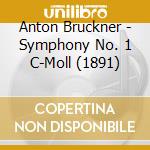 Anton Bruckner - Symphony No. 1 C-Moll (1891) cd musicale