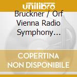 Bruckner / Orf Vienna Radio Symphony Orchestra - Symphony No. 3 (1877) Adagio (1876) cd