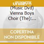(Music Dvd) Vienna Boys Choir (The): Christmas With cd musicale