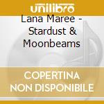 Lana Maree - Stardust & Moonbeams cd