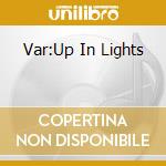 Var:Up In Lights cd
