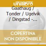 Gaathaug / Tonder / Ugelvik / Dingstad - Musica Da Camera cd